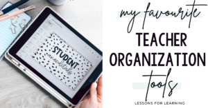 favourite teacher organization tools