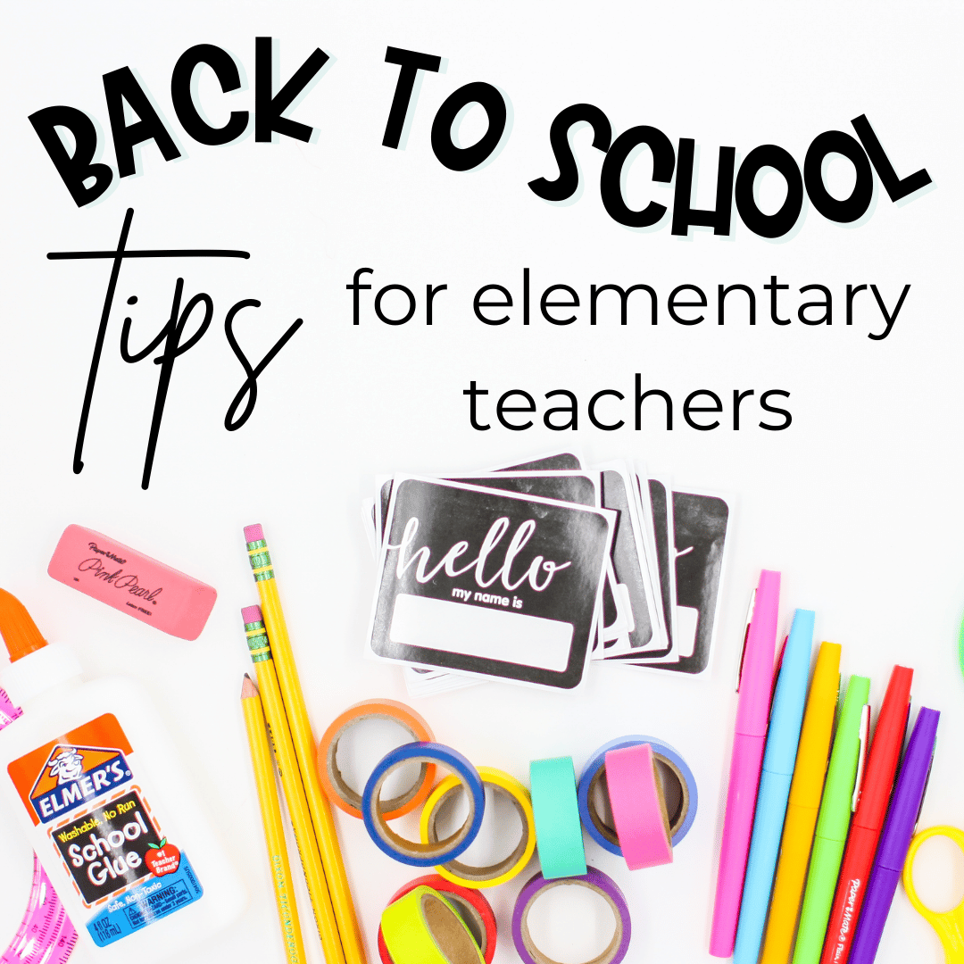 Back to School Tips for Elementary Teachers - Lessons for Learning