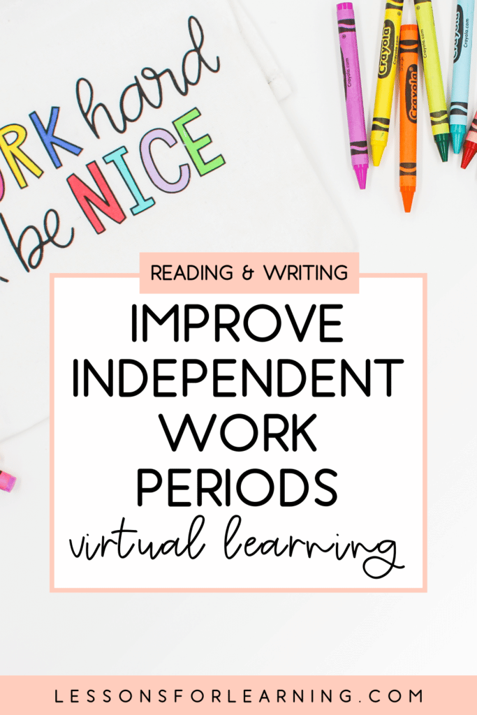 improve independent work periods virtual learning
