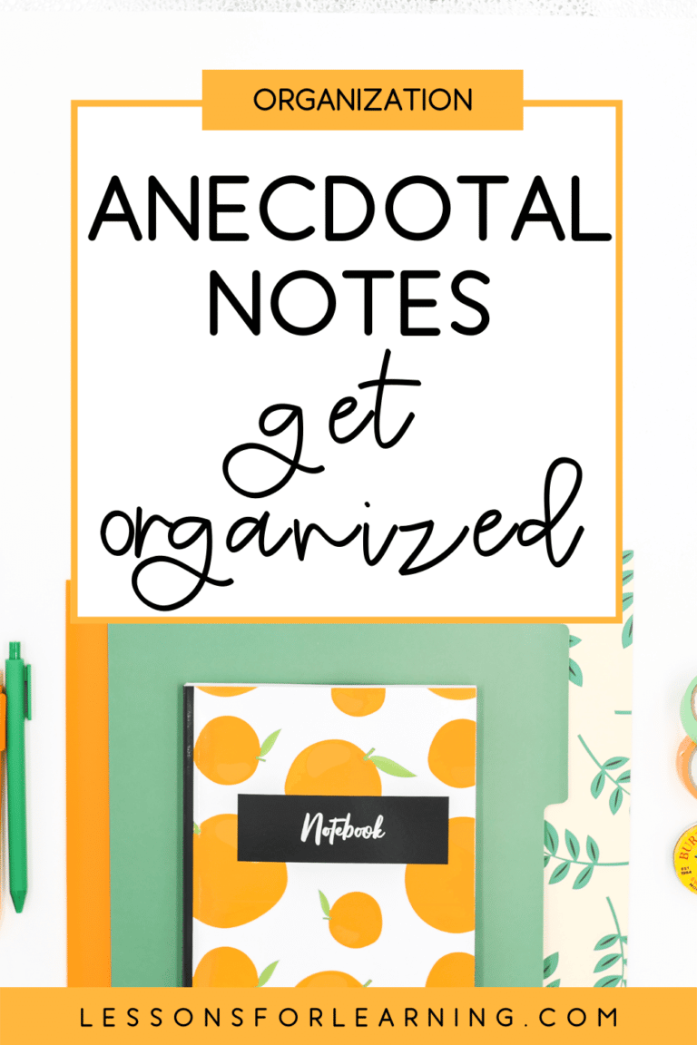 using anecdotal notes in the classroom to get organized