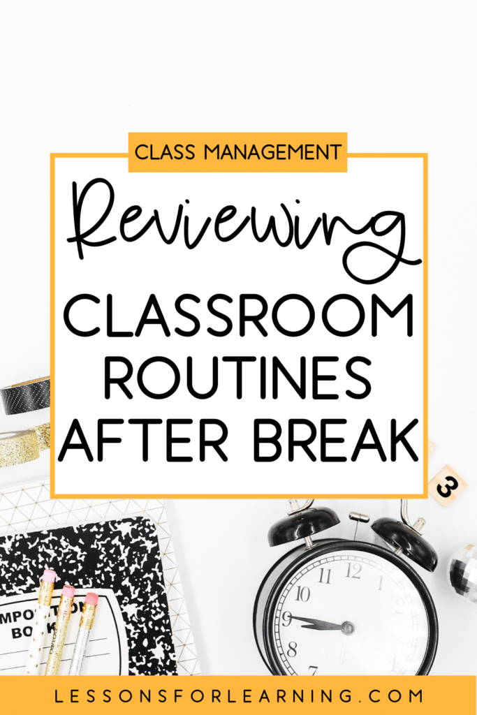 reviewing classroom routines after a break