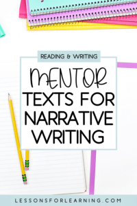 The Best Mentor Texts for Narrative Writing - Lessons for Learning