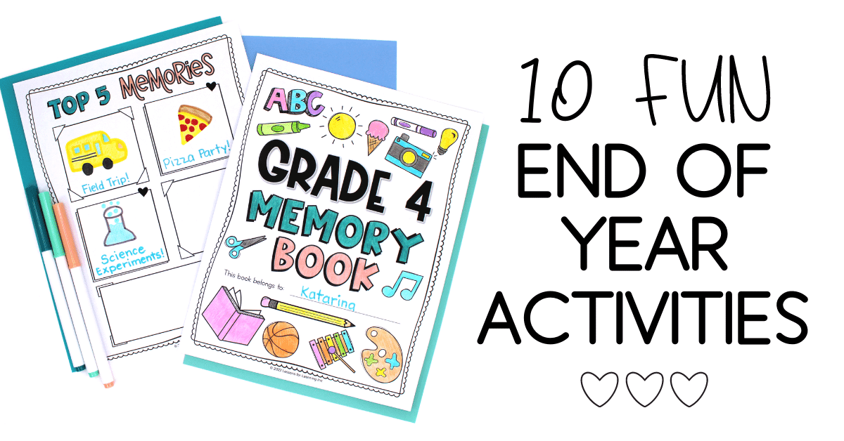 10 Fun End of Year Activities - Lessons for Learning