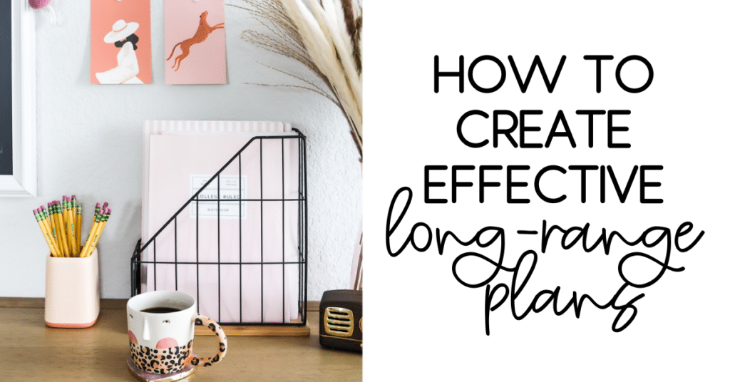 how to create effective long range plans blog image