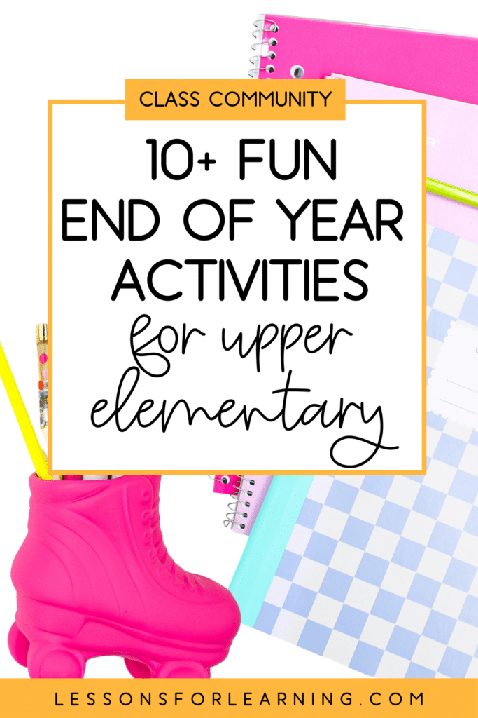 10-end-of-year-activities-for-upper-elementary