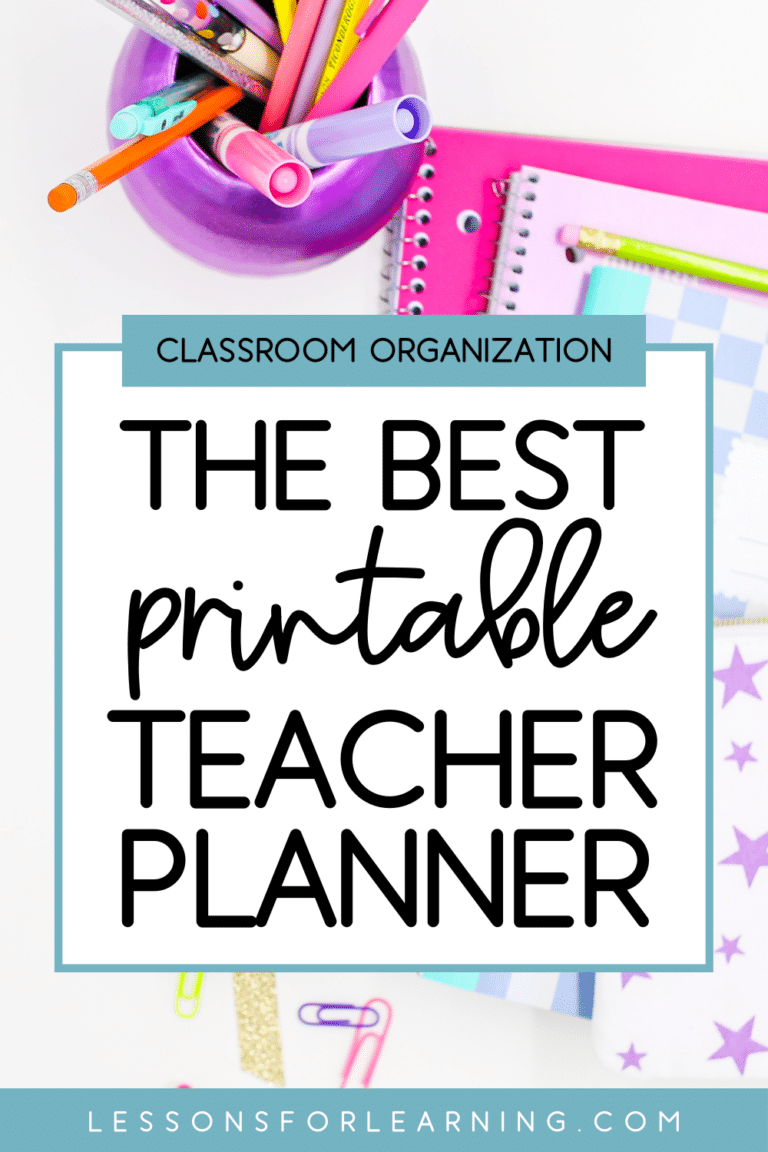 Picture of a teacher planner surrounded by other school supplies and an overlay heading that says classroom organization and the best printable teacher planner from lessons for learning.