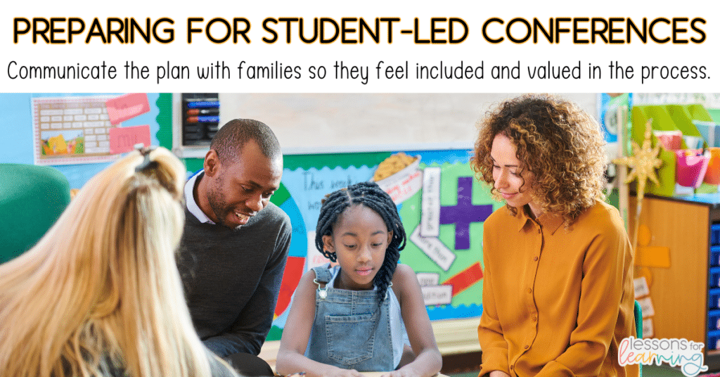 Preparing for student-led conferences title with an image of parents, student, and teacher. Subheading that encourages teachers to include families so they feel valued.